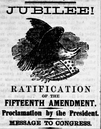 New Era clipping from April 7th, 1870 in celebration of the ratification of the 15th Amendment